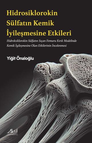 Hidroksiklorokin Sülfatın Kemik İyileşmesine Etkileri