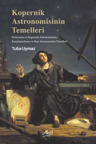 Kopernik Astronomisinin Temelleri Tuba Uymaz