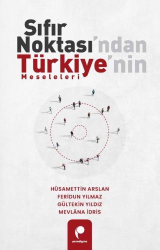 Sıfır Noktası'ndan Türkiye'nin Meseleleri